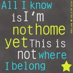 this is not where I belong